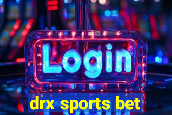 drx sports bet